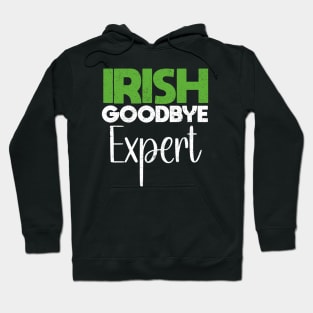 Irish Goodbye Expert Hoodie